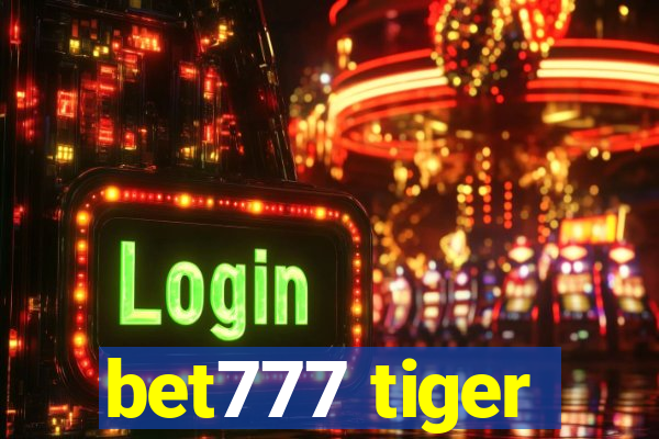 bet777 tiger